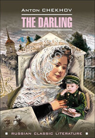 The Darling. Душечка:  Сборник рассказов. Чехов А.П. (Английский)